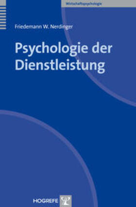 Nerdinger | Psychologie der Dienstleistung | Buch | 978-3-8017-2352-1 | sack.de