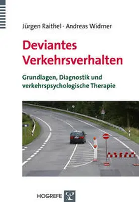 Raithel / Widmer |  Deviantes Verkehrsverhalten | Buch |  Sack Fachmedien