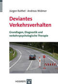 Raithel / Widmer |  Raithel, J: Deviantes Verkehrsverhalten | Buch |  Sack Fachmedien