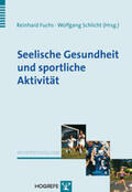 Schlicht / Fuchs |  Sportliche Aktivität und seelische Gesundheit | Buch |  Sack Fachmedien
