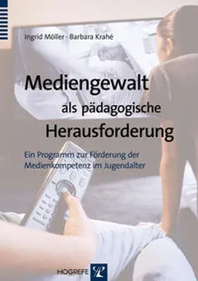 Möller / Krahé | Mediengewalt als pädagogische Herausforderung | Buch | 978-3-8017-2445-0 | www.sack.de