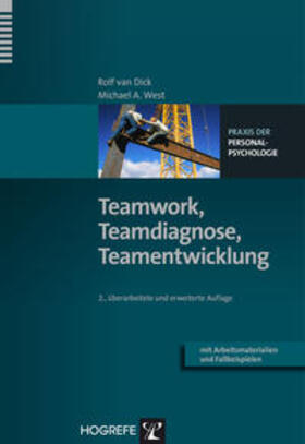 Dick / West |  Teamwork, Teamdiagnose, Teamentwicklung | Buch |  Sack Fachmedien