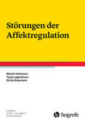 Holtmann / Legenbauer / Grasmann |  Störungen der Affektregulation | Buch |  Sack Fachmedien