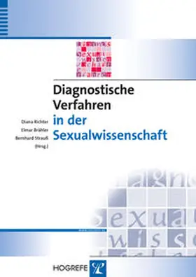 Richter / Brähler / Strauß | Diagnostische Verfahren in der Sexualwissenschaft | Buch | 978-3-8017-2526-6 | www.sack.de