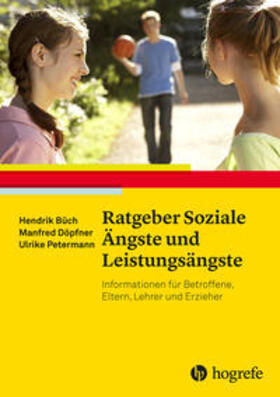 Büch / Döpfner / Petermann | Ratgeber Soziale Ängste und Leistungsängste | Buch | 978-3-8017-2537-2 | sack.de