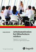 Schmitt |  Schmitt, A: Arbeitsmotivation bei Mitarbeitern stärken | Buch |  Sack Fachmedien
