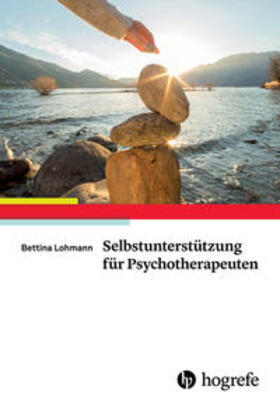 Lohmann | Selbstunterstützung für Psychotherapeuten | Buch | 978-3-8017-2565-5 | sack.de