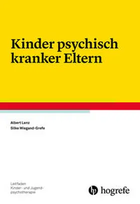 Lenz / Wiegand-Grefe |  Kinder psychisch kranker Eltern | Buch |  Sack Fachmedien