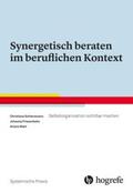 Schiersmann / Friesenhahn / Wahl |  Synergetisch beraten im beruflichen Kontext | Buch |  Sack Fachmedien
