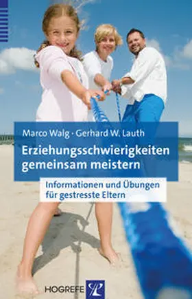 Walg / Lauth |  Erziehungsschwierigkeiten gemeinsam meistern | Buch |  Sack Fachmedien