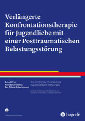 Foa / Chrestman / Gilboa-Schechtman | Foa, E: Verlängerte Konfrontationstherapie für Jugendliche | Buch | 978-3-8017-2630-0 | sack.de