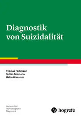 Forkmann / Teismann / Glaesmer |  Diagnostik von Suizidalität | Buch |  Sack Fachmedien