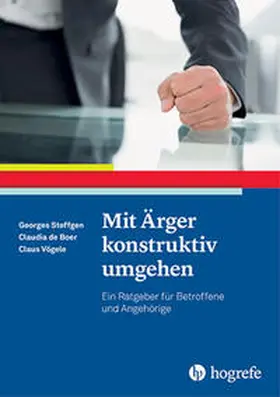 Steffgen / de Boer / Vögele | Mit Ärger konstruktiv umgehen | Buch | 978-3-8017-2653-9 | sack.de