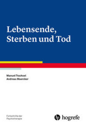 Trachsel / Maercker | Lebensende, Sterben und Tod | Buch | 978-3-8017-2677-5 | sack.de