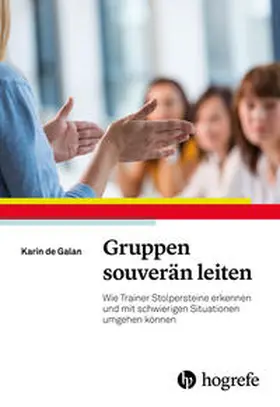 de Galan |  Gruppen souverän leiten | Buch |  Sack Fachmedien