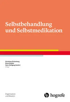 Brähler / Eichenberg / Hoefert | Selbstbehandlung und Selbstmedikation | Buch | 978-3-8017-2688-1 | sack.de