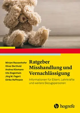 Rassenhofer / Berthold / Fegert |  Ratgeber Misshandlung und Vernachlässigung | Buch |  Sack Fachmedien