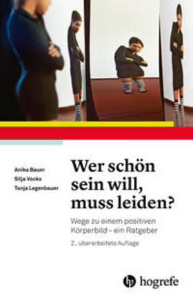 Bauer / Vocks / Legenbauer | Wer schön sein will, muss leiden? | Buch | 978-3-8017-2716-1 | sack.de