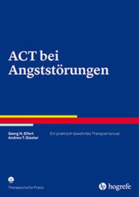 Eifert / Gloster | ACT bei Angststörungen | Buch | 978-3-8017-2729-1 | sack.de