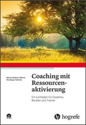 Deubner-Böhme / Deppe-Schmitz |  Coaching mit Ressourcenaktivierung | Buch |  Sack Fachmedien