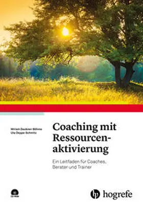 Deubner-Böhme / Deppe-Schmitz |  Coaching mit Ressourcenaktivierung | Buch |  Sack Fachmedien