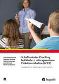 Hanisch / Richard / Eichelberger |  Schulbasiertes Coaching bei Kindern mit expansivem Problemverhalten (SCEP) | Buch |  Sack Fachmedien