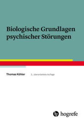 Köhler | Biologische Grundlagen psychischer Störungen | Buch | 978-3-8017-2827-4 | sack.de
