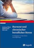 Hillert / Koch / Lehr |  Burnout und chronischer beruflicher Stress | Buch |  Sack Fachmedien