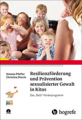 Pfeffer / Storck |  Resilienzförderung und Prävention sexualisierter Gewalt in Kitas | Buch |  Sack Fachmedien