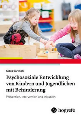 Sarimski |  Psychosoziale Entwicklung von Kindern und Jugendlichen mit Behinderung | Buch |  Sack Fachmedien