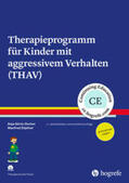 Görtz-Dorten / Döpfner |  Therapieprogramm für Kinder mit aggressivem Verhalten (THAV) | Buch |  Sack Fachmedien