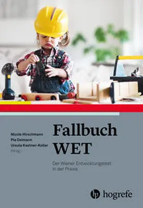 Hirschmann / Deimann / Kastner-Koller | Fallbuch WET | Buch | 978-3-8017-2896-0 | sack.de