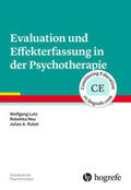 Lutz / Neu / Rubel |  Evaluation und Effekterfassung in der Psychotherapie | Buch |  Sack Fachmedien