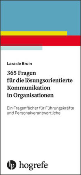 de Bruin | 365 Fragen für die lösungsorientierte Kommunikation in Organisationen | Buch | 978-3-8017-2928-8 | sack.de