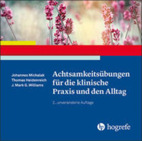 Michalak / Heidenreich / Williams | Achtsamkeitsübungen für die klinische Praxis und den Alltag | Sonstiges | 978-3-8017-2957-8 | sack.de