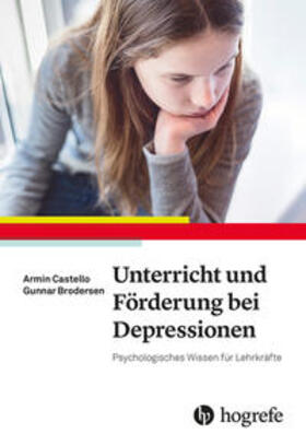 Castello / Brodersen | Unterricht und Förderung bei Depressionen | Buch | 978-3-8017-2980-6 | sack.de