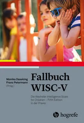 Daseking / Petermann | Fallbuch WISC-V | Buch | 978-3-8017-3008-6 | sack.de