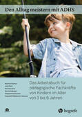 Döpfner / Plück / Dose |  Den Alltag meistern mit ADHS: Das Arbeitsbuch für pädagogische Fachkräfte von Kindern im Alter von 3 bis 6 Jahren | Buch |  Sack Fachmedien