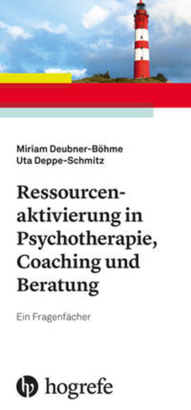 Deubner-Böhme / Deppe-Schmitz |  Ressourcenaktivierung in Psychotherapie, Coaching und Beratung | Buch |  Sack Fachmedien