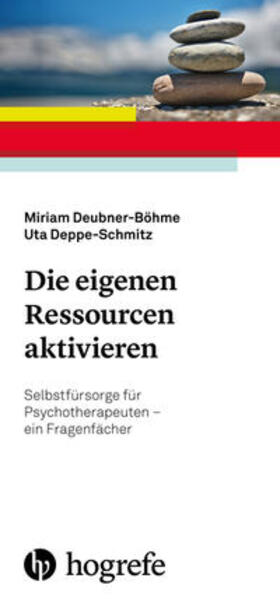 Deubner-Böhme / Deppe-Schmitz |  Die eigenen Ressourcen aktivieren | Buch |  Sack Fachmedien