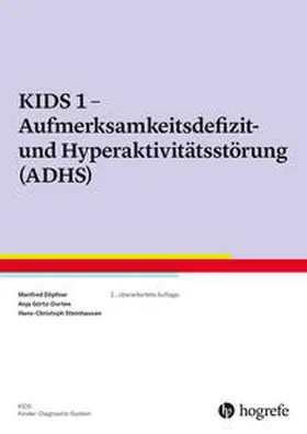 Steinhausen / Görtz-Dorten / Döpfner |  KIDS 1 - Aufmerksamkeitsdefizit-/Hyperaktivitätsstörung (ADHS) | Buch |  Sack Fachmedien