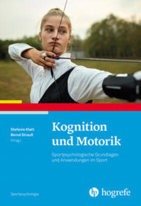 Klatt / Strauß | Kognition und Motorik | Buch | 978-3-8017-3133-5 | sack.de