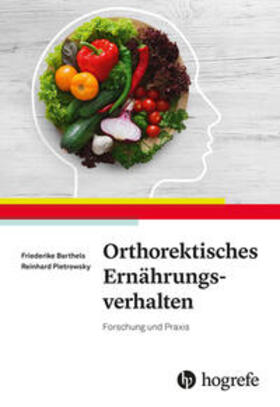Barthels / Pietrowsky |  Orthorektisches Ernährungsverhalten | Buch |  Sack Fachmedien