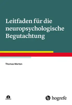 Merten |  Leitfaden für die neuropsychologische Begutachtung | Buch |  Sack Fachmedien
