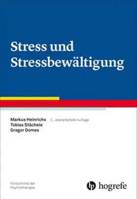 Heinrichs / Stächele / Domes |  Stress und Stressbewältigung | Buch |  Sack Fachmedien