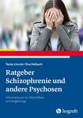 Lincoln / Heibach |  Ratgeber Schizophrenie und andere Psychosen | Buch |  Sack Fachmedien