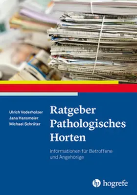 Hansmeier / Schröter / Voderholzer |  Ratgeber Pathologisches Horten | Buch |  Sack Fachmedien