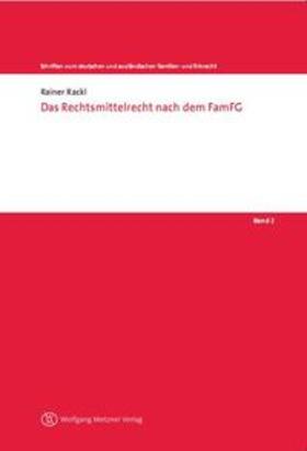 Rackl |  Das Rechtsmittelrecht nach dem FamFG | Buch |  Sack Fachmedien