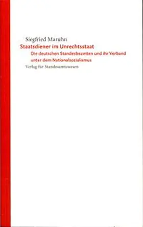 Maruhn |  Staatsdiener im Unrechtsstaat | Buch |  Sack Fachmedien