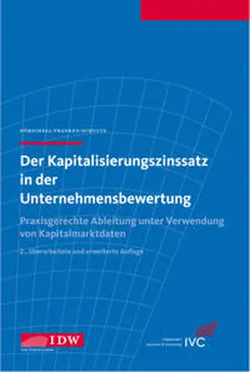 Dörschell / Franken / Schulte |  Der Kapitalisierungszinssatz in der Unternehmensbewertung | Buch |  Sack Fachmedien